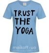 Женская футболка Trust the yoga Голубой фото