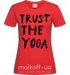 Женская футболка Trust the yoga Красный фото