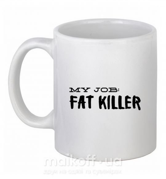 Чашка керамічна My job fat killer Білий фото