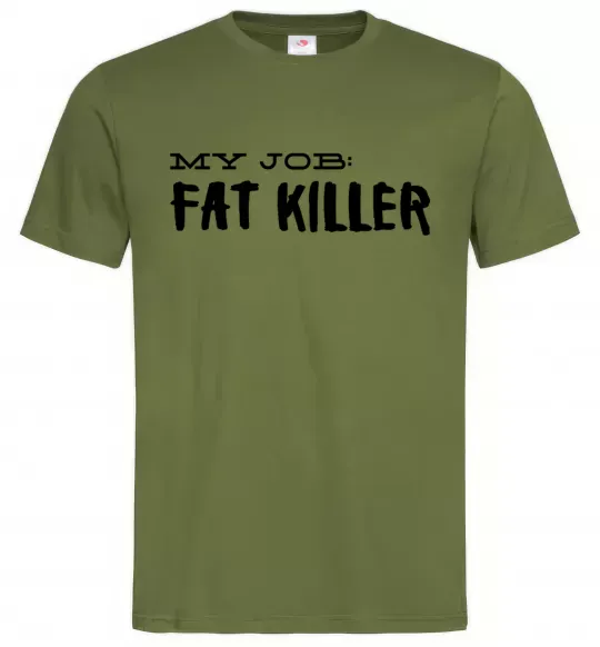 Чоловіча футболка My job fat killer Оливковий фото