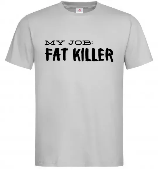 Чоловіча футболка My job fat killer Сірий фото