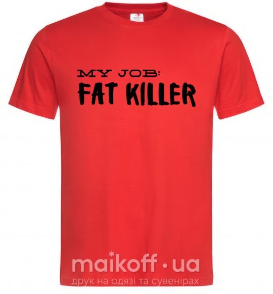 Мужская футболка My job fat killer Красный фото