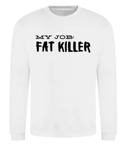 Свитшот My job fat killer Белый фото