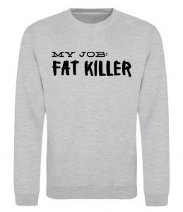 Світшот My job fat killer