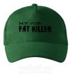 Кепка My job fat killer Темно-зеленый фото