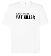 Футболка Оверсайз My job fat killer Білий фото