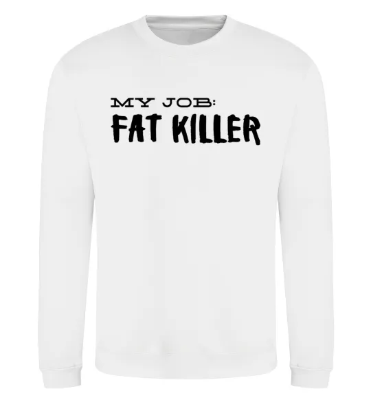 Свитшот My job fat killer Белый фото