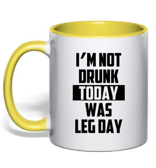 Чашка с цветной ручкой I'm not drunk today was leg day Лимонный фото