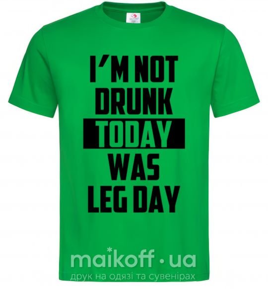 Чоловіча футболка I'm not drunk today was leg day Зелений фото