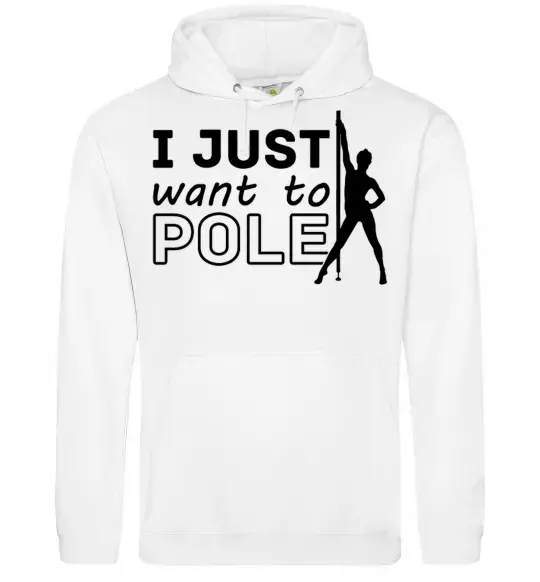 Женская толстовка (худи) I just want to pole Белый фото