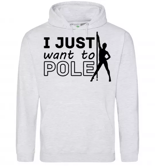 Женская толстовка (худи) I just want to pole Серый меланж фото