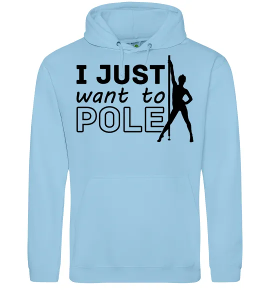 Жіноча толстовка (худі) I just want to pole Блакитний фото