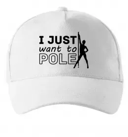 Кепка I just want to pole Белый фото