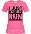 Жіноча футболка I just want to run Яскраво-рожевий фото