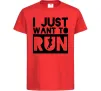 Детская футболка I just want to run Красный фото