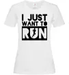 Женская футболка I just want to run Белый фото