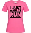 Женская футболка I just want to run Ярко-розовый фото