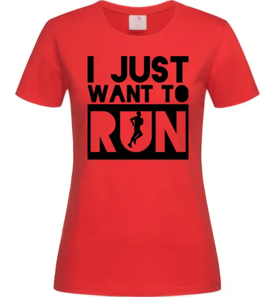 Женская футболка I just want to run Красный фото