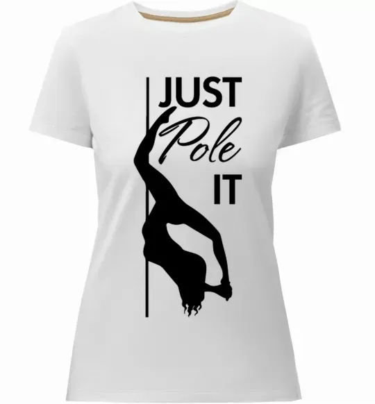 Женская премиум футболка Just pole it Белый фото