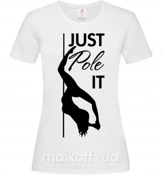 Женская футболка Just pole it Белый фото
