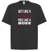 Футболка Оверсайз Act like a lady pole like a boss Черный фото
