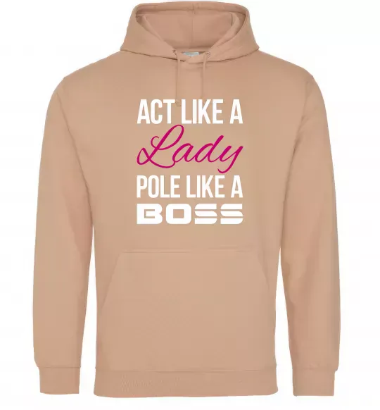 Женская толстовка (худи) Act like a lady pole like a boss Песочный фото