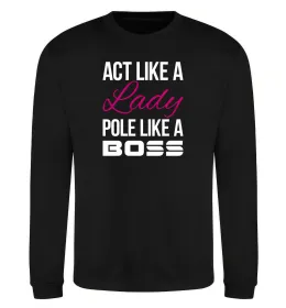Свитшот Act like a lady pole like a boss Черный фото
