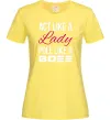 Жіноча футболка Act like a lady pole like a boss Лимонний фото