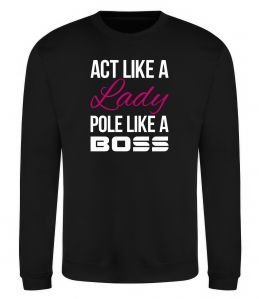 Світшот Act like a lady pole like a boss