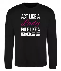 Світшот Act like a lady pole like a boss Чорний фото