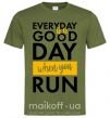 Мужская футболка Everyday is a good day when you run Оливковый фото
