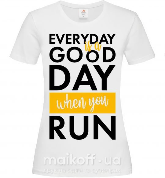 Жіноча футболка Everyday is a good day when you run Білий фото