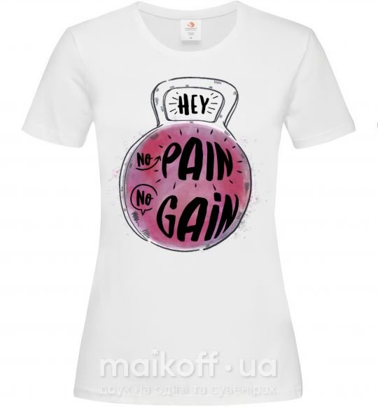 Жіноча футболка Hey no pain no gain Білий фото