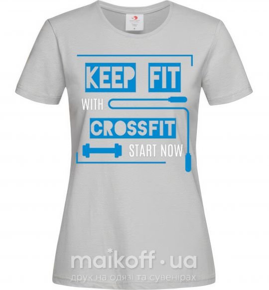 Женская футболка Keep fit with crossfit start now Серый фото