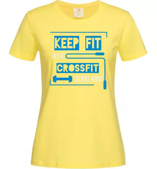Женская футболка Keep fit with crossfit start now Лимонный фото