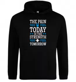 Женская толстовка (худи) The pain you feel today is the strenght Черный фото