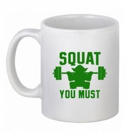 Чашка керамическая Squat you must