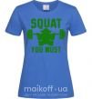 Жіноча футболка Squat you must Яскраво-синій фото