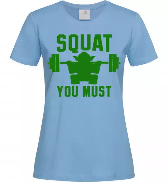 Жіноча футболка Squat you must Блакитний фото
