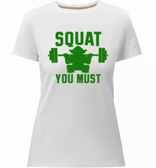 Женская премиум футболка Squat you must Белый фото