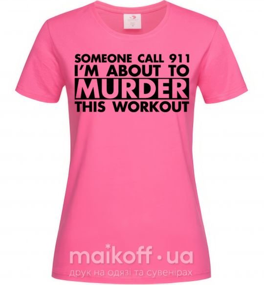 Жіноча футболка Someone call 911 Яскраво-рожевий фото
