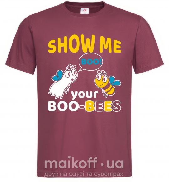 Чоловіча футболка Show me your boo-bees boo Бордовий фото