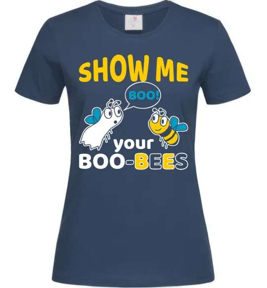 Женская футболка Show me your boo-bees boo Темно-синий фото