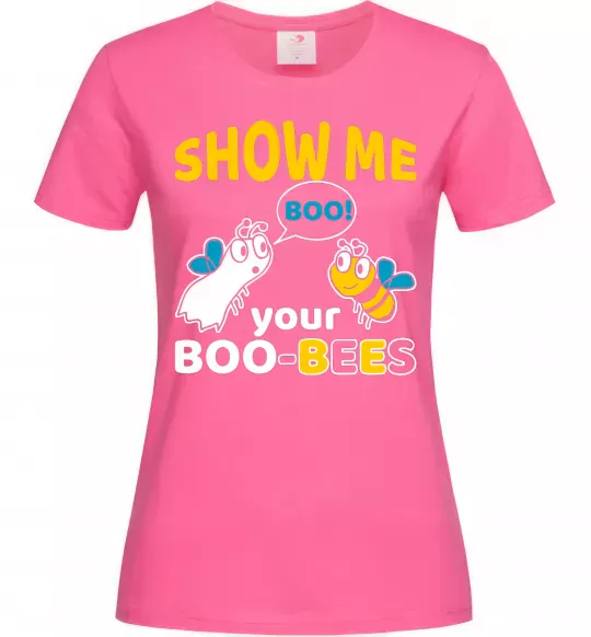 Женская футболка Show me your boo-bees boo Ярко-розовый фото