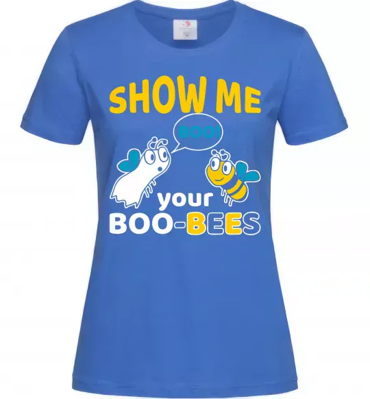 Женская футболка Show me your boo-bees boo Ярко-синий фото