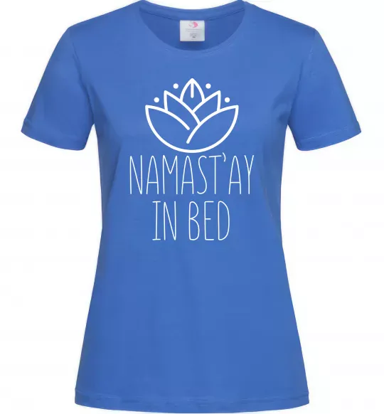 Жіноча футболка Namast'ay in bed Яскраво-синій фото