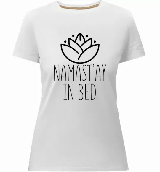 Жіноча преміум футболка Namast'ay in bed Білий фото