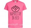 Детская футболка Namast'ay in bed Ярко-розовый фото