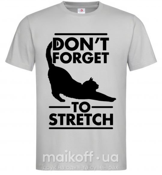 Мужская футболка Don't forget to stretch Серый фото