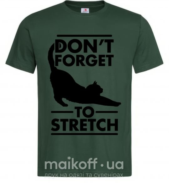 Мужская футболка Don't forget to stretch Темно-зеленый фото